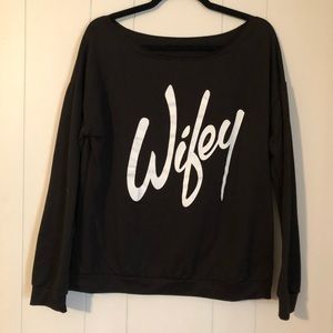 Slouch neck wifey sweatshirt